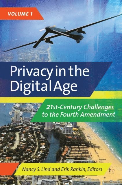 Nancy S. Lind, Erik T. Rankin - Privacy in the Digital Age, E-bok