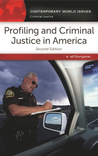 Jeff Bumgarner - Profiling and Criminal Justice in America, E-bok