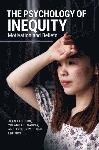 Jean Lau Chin, Yolanda E. Garcia, Arthur W. Blume - Psychology of Inequity, E-bok