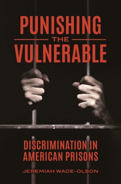 Jeremiah Wade-Olson - Punishing the Vulnerable, E-bok. Tillgänglighet: Lägg i varukorg