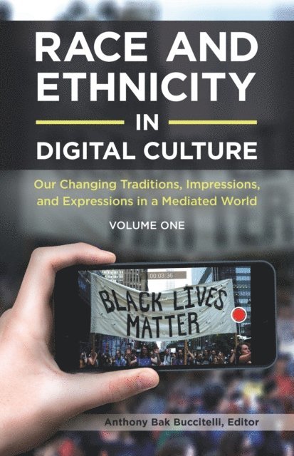 Anthony Bak Buccitelli - Race and Ethnicity in Digital Culture, E-bok