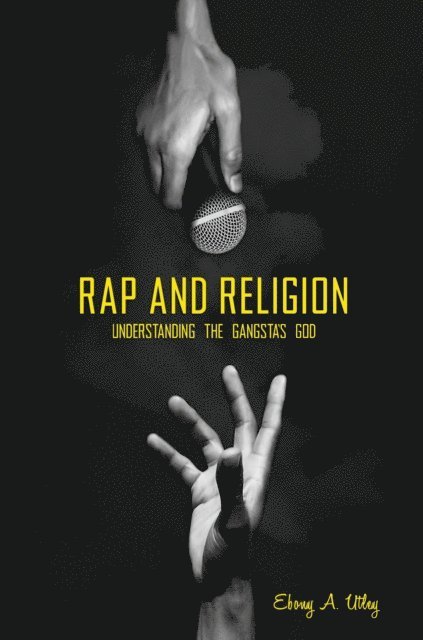 Ebony A. Utley - Rap and Religion, E-bok. Tillgänglighet: Lägg i varukorg