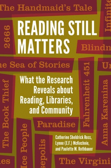 Catherine Sheldrick Ross, Lynne (E.F.) McKechnie, Paulette M. Rothbauer - Reading Still Matters, E-bok