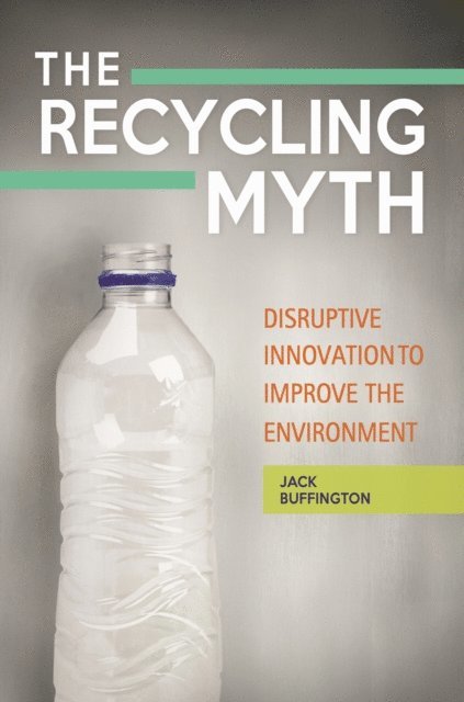 Jack Buffington - Recycling Myth, E-bok. Tillgänglighet: Lägg i varukorg