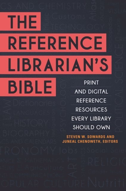Steven W. Sowards, Juneal Chenoweth - Reference Librarian's Bible, E-bok