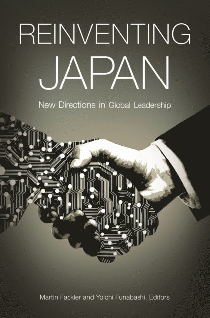 Martin Fackler, Yoichi Funabashi - Reinventing Japan, E-bok