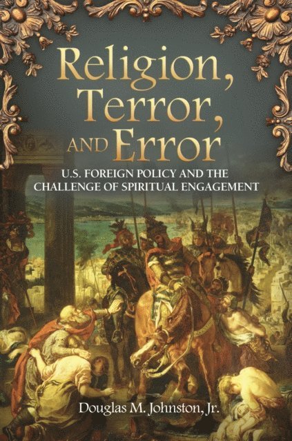 Douglas M. Johnston - Religion, Terror, and Error, E-bok