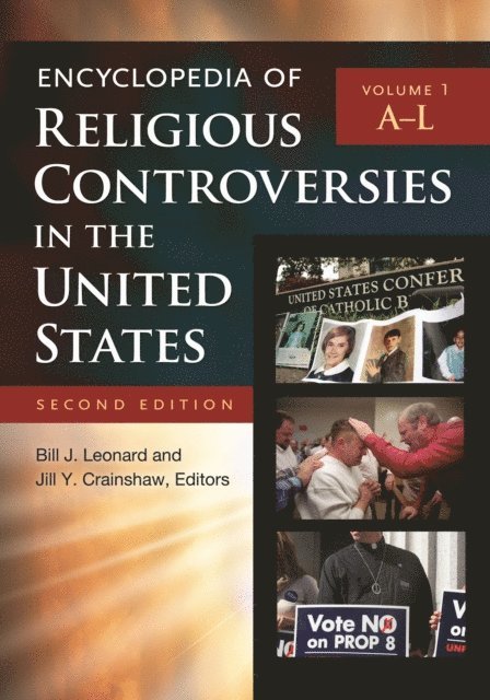 Bill J. Leonard, Jill Y. Crainshaw - Encyclopedia of Religious Controversies in the United States, E-bok
