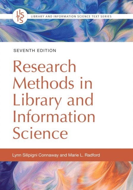 Lynn Silipigni Connaway, Marie L. Radford - Research Methods in Library and Information Science, E-bok