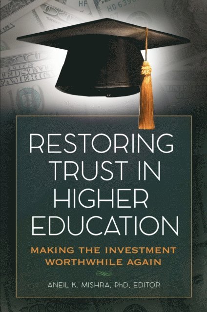 Aneil K. Mishra - Restoring Trust In Higher Education, E-bok