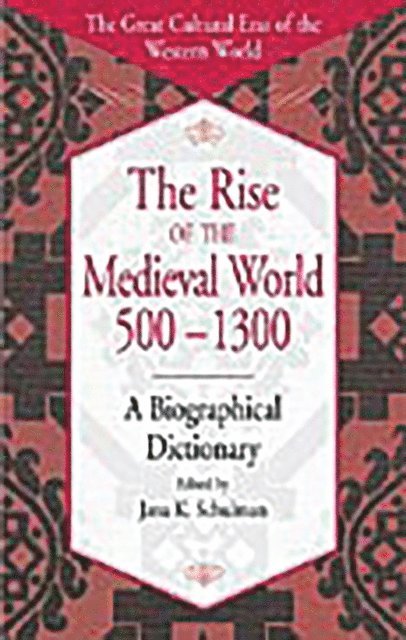 Jana K. Schulman - Rise of the Medieval World 500-1300, E-bok