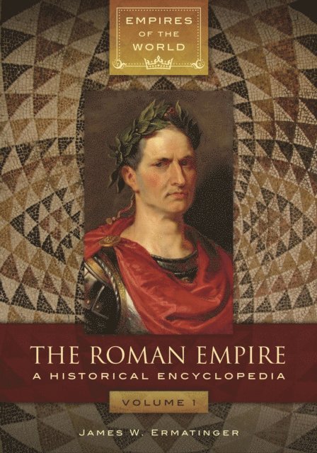 James W. Ermatinger - Roman Empire, E-bok