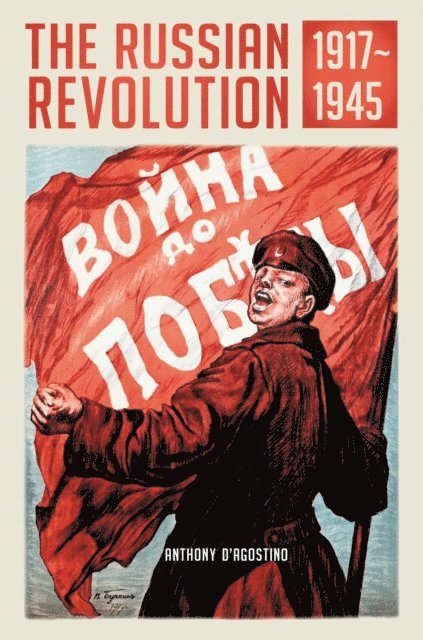 Anthony D'Agostino - Russian Revolution, 1917–1945, E-bok