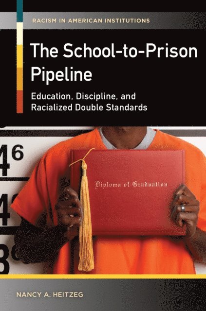 Nancy A. Heitzeg - School-to-Prison Pipeline, E-bok
