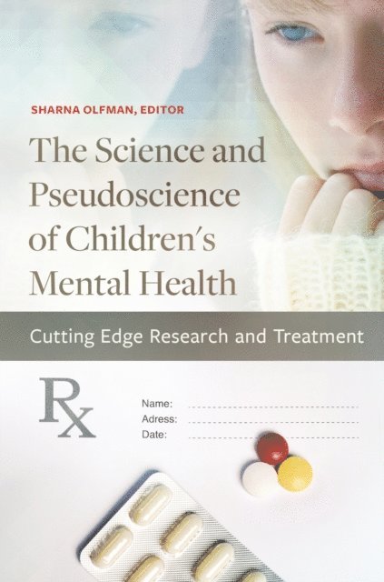 Sharna Olfman - Science and Pseudoscience of Children's Mental Health, E-bok