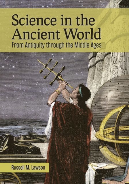 Russell M. Lawson - Science in the Ancient World, E-bok