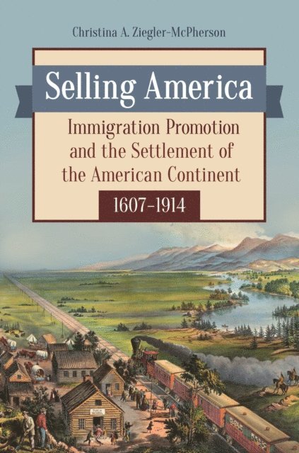 Christina A. Ziegler-McPherson - Selling America, E-bok. Tillgänglighet: Lägg i varukorg