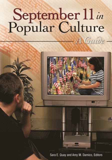 Sara E. Quay, Amy M. Damico - September 11 in Popular Culture, E-bok
