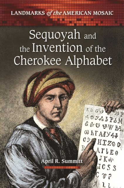 April R. Summitt - Sequoyah and the Invention of the Cherokee Alphabet, E-bok