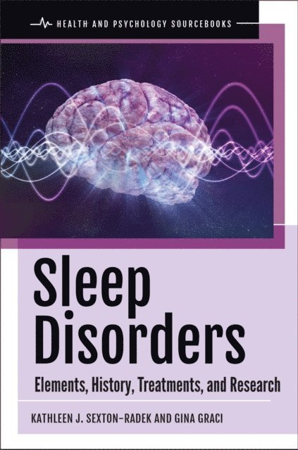 Kathleen J. Sexton-Radek Ph.D., Gina Graci - Sleep Disorders, E-bok