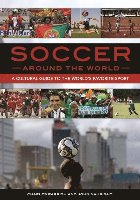 Charles Parrish, John Nauright - Soccer around the World, E-bok