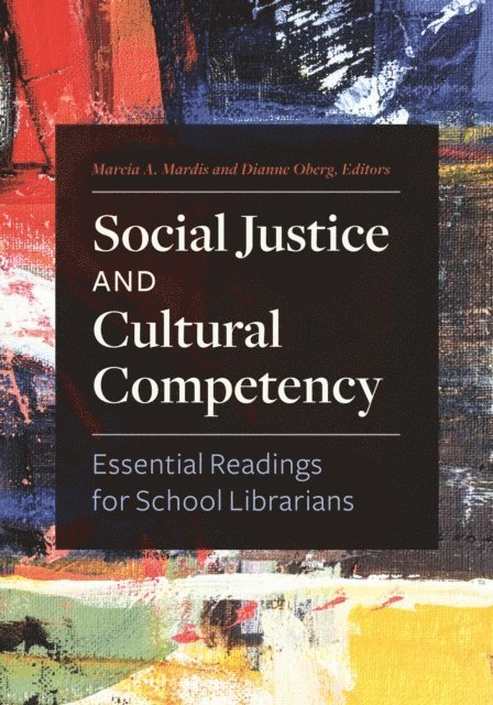 Marcia A. Mardis, Dianne Oberg - Social Justice and Cultural Competency, E-bok