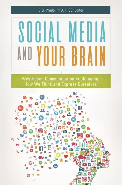 C.G. Prado - Social Media and Your Brain, E-bok