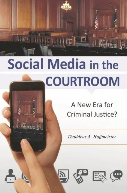 Thaddeus A. Hoffmeister - Social Media in the Courtroom, E-bok. Tillgänglighet: Lägg i varukorg