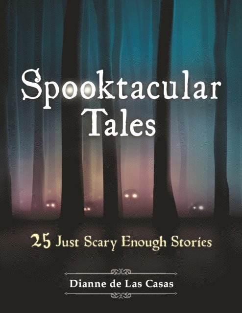 Dianne de Las Casas - Spooktacular Tales, E-bok