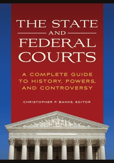 Christopher P. Banks - State and Federal Courts, E-bok