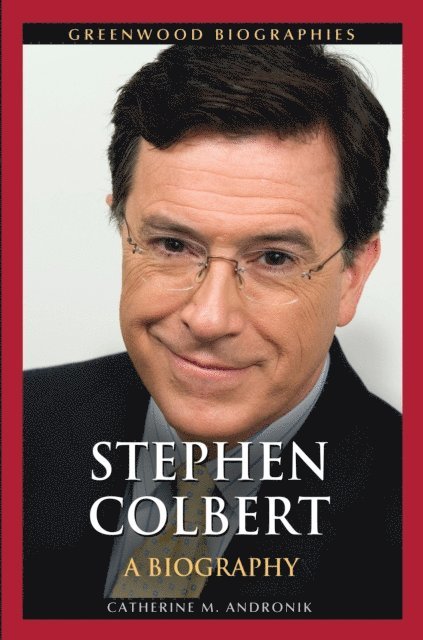 Catherine M. Andronik - Stephen Colbert, E-bok