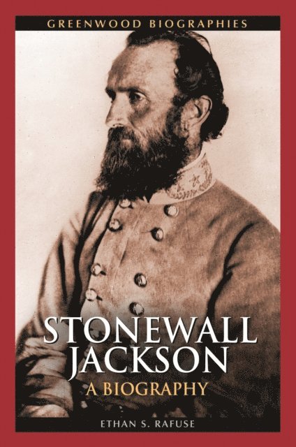 Ethan S. Rafuse - Stonewall Jackson, E-bok
