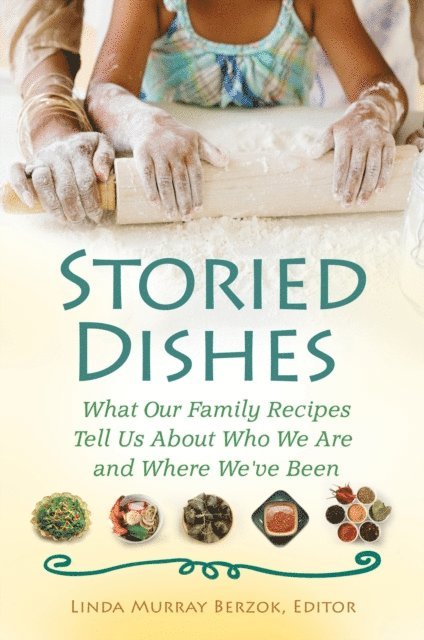 Linda Murray Berzok - Storied Dishes, E-bok