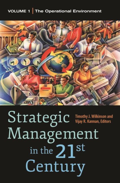 Timothy J. Wilkinson, Vijay R. Kannan - Strategic Management in the 21st Century, E-bok