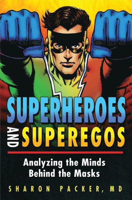 Sharon Packer MD - Superheroes and Superegos, E-bok