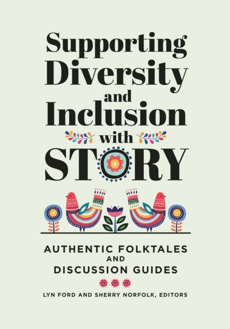Lyn Ford, Sherry Norfolk - Supporting Diversity and Inclusion with Story, E-bok