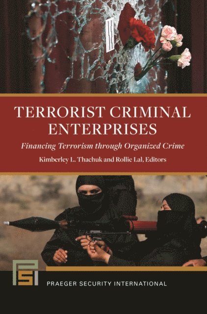 Kimberley L. Thachuk, Rollie Lal - Terrorist Criminal Enterprises, E-bok