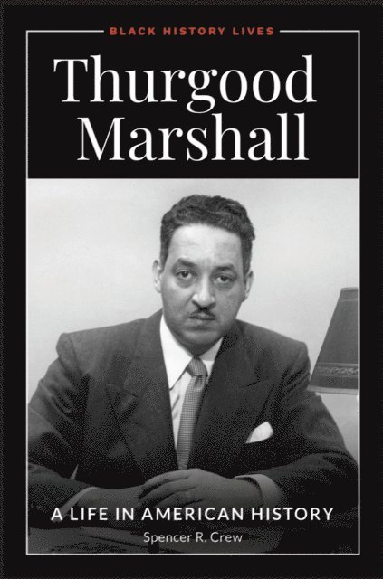 Spencer R. Crew - Thurgood Marshall, E-bok