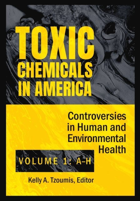 Kelly A. Tzoumis - Toxic Chemicals in America, E-bok