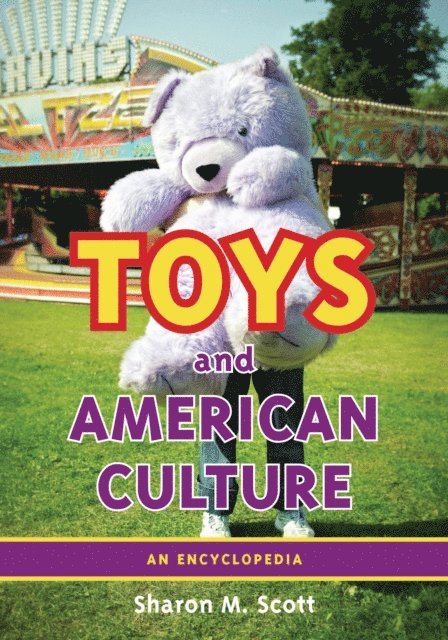 Sharon M. Scott - Toys and American Culture, E-bok