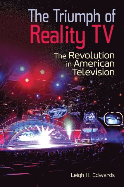 Leigh H. Edwards - Triumph of Reality TV, E-bok
