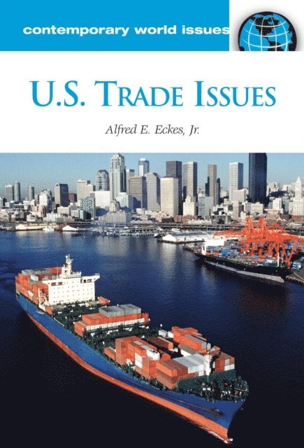 Alfred E. Eckes Jr. - U.S. Trade Issues, E-bok