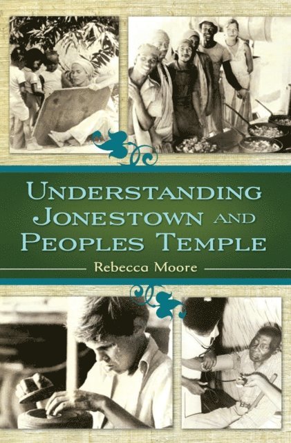 Rebecca Moore - Understanding Jonestown and Peoples Temple, E-bok