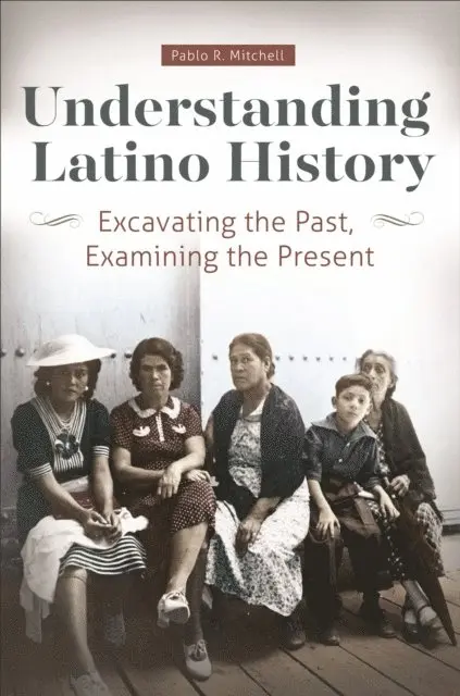Pablo R. Mitchell - Understanding Latino History, E-bok. Tillgänglighet: Lägg i varukorg