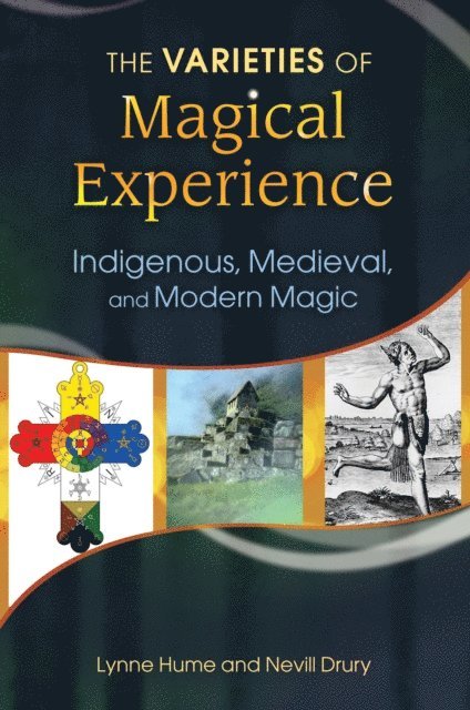 Lynne L. Hume Ph.D., Nevill Drury - Varieties of Magical Experience, E-bok