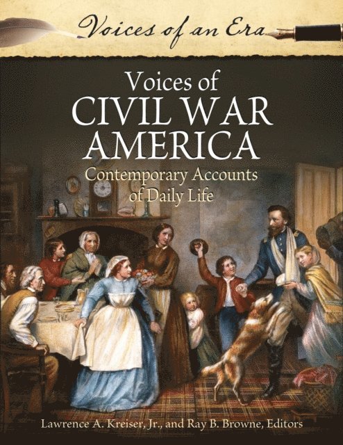 Lawrence A. Kreiser Jr., Ray B. Browne - Voices of Civil War America, E-bok