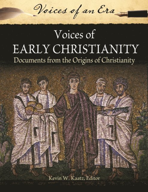 Kevin W. Kaatz - Voices of Early Christianity, E-bok