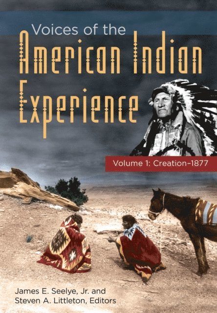 James E. Seelye Jr., Steven Alden Littleton - Voices of the American Indian Experience, E-bok