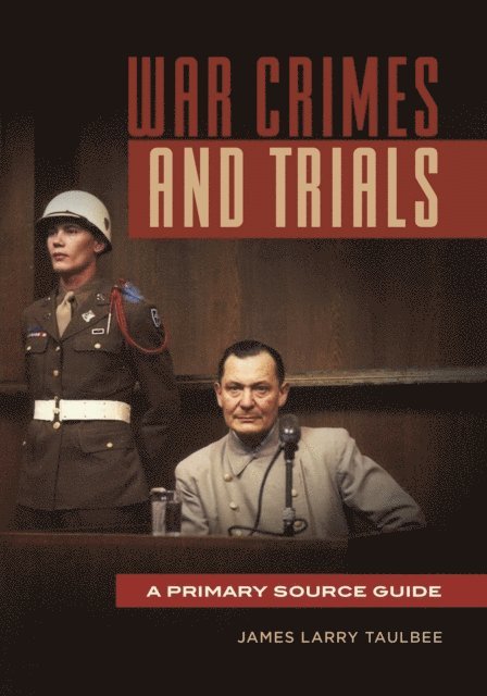 James Larry Taulbee - War Crimes and Trials, E-bok