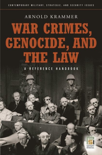 Arnold Krammer - War Crimes, Genocide, and the Law, E-bok